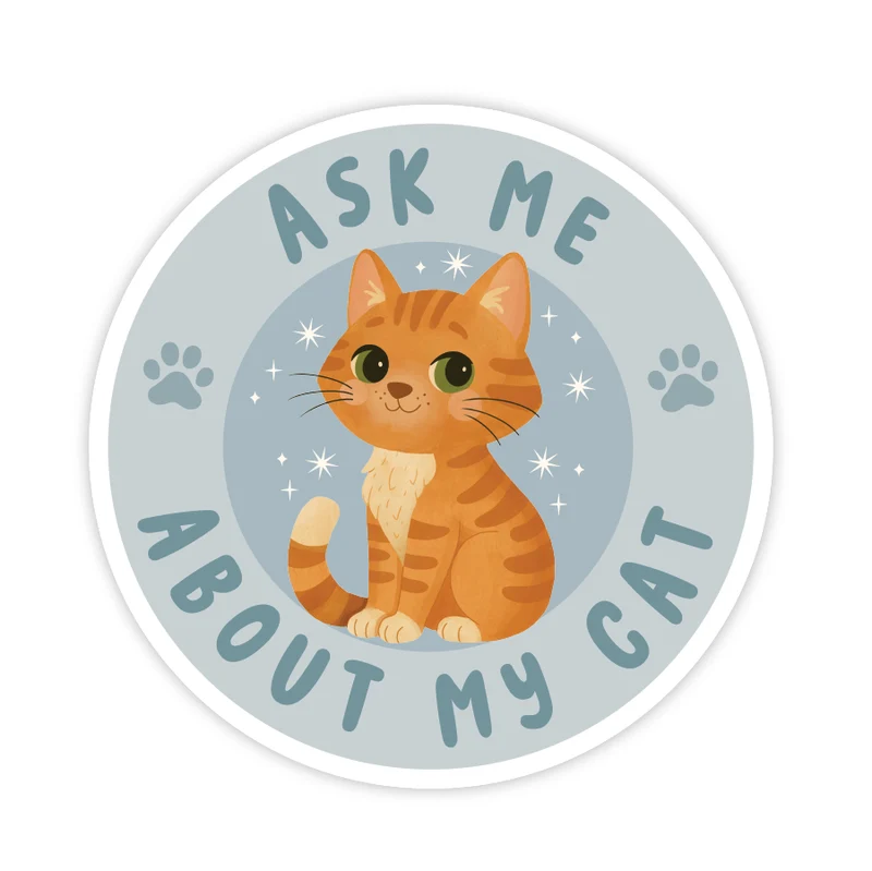 Simple Whimsy - Ask Me About My Cat - Vinyl Pet Sticker