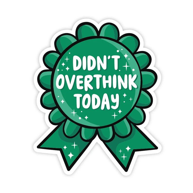 Simple Whimsy - Didn't Overthink Today Ribbon Award